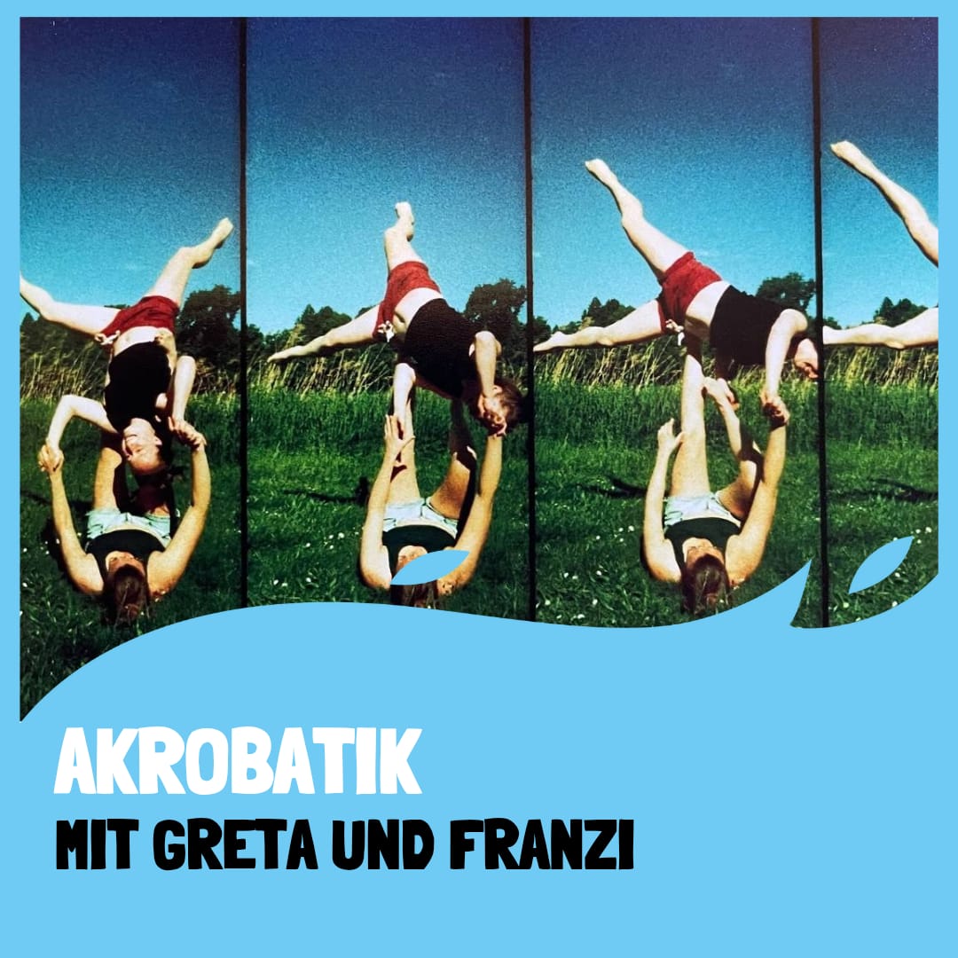Akrobatik-Workshop mit Franzi und Greta